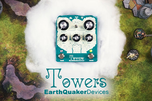 EARTHQUAKER DEVICES TOWERS