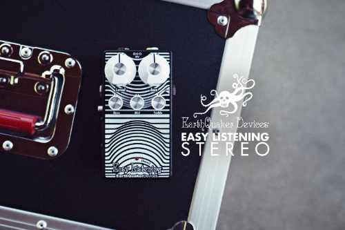 EARTHQUAKER DEVICES EASY LISTENING STEREO